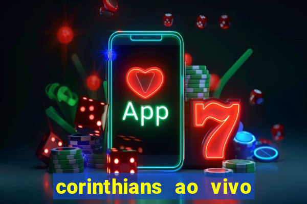 corinthians ao vivo multi canal